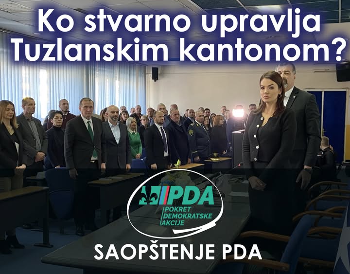 Saopćenje PDA: Ko stvarno upravlja Tuzlanskim kantonom?